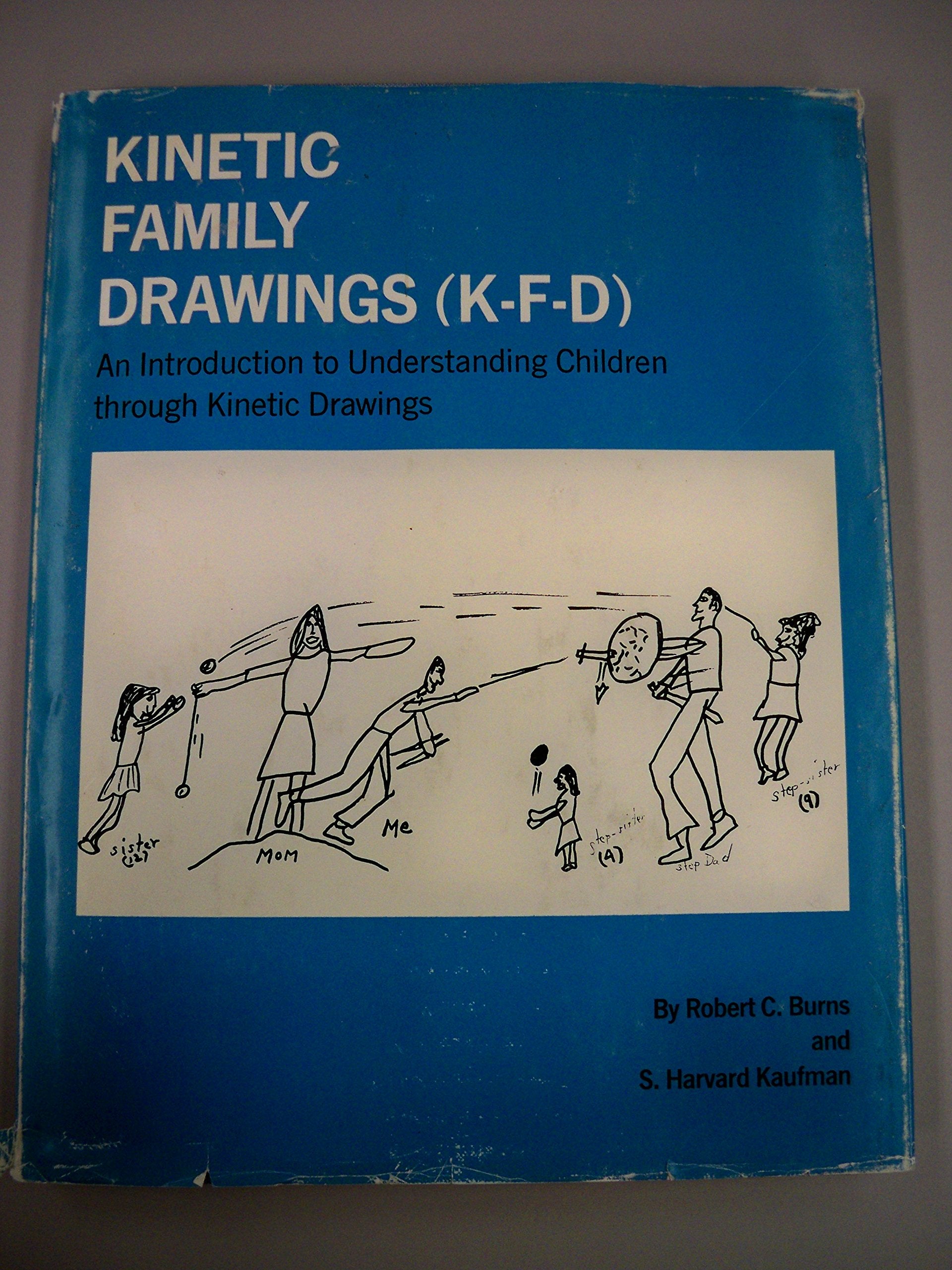 Kinetic Family Drawings (Kfd);: An Introduction To Understanding Children Through Kinetic Drawings,-used