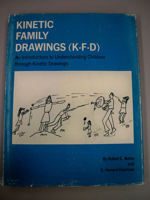 Kinetic Family Drawings (Kfd);: An Introduction To Understanding Children Through Kinetic Drawings,-used