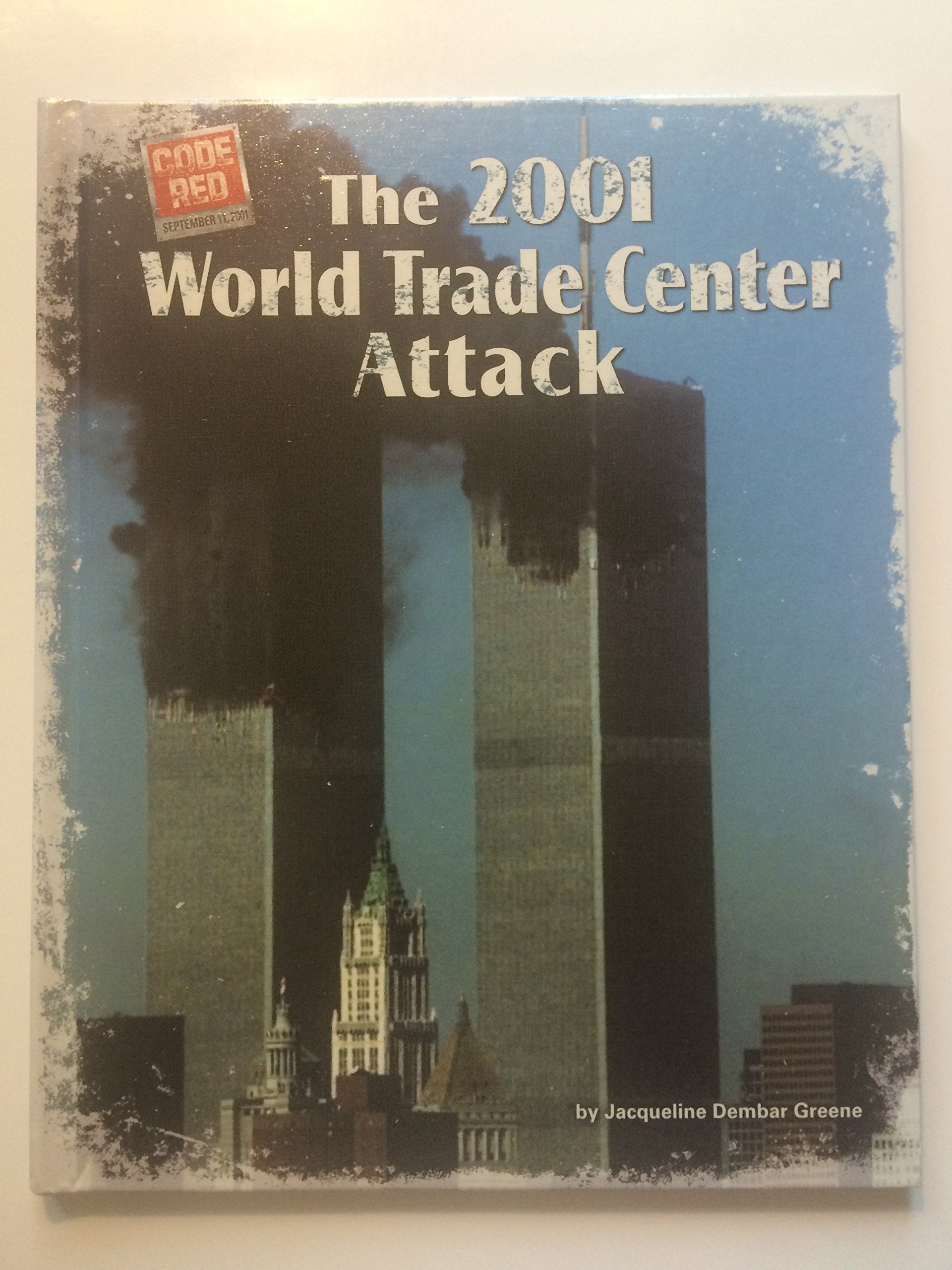 The 2001 World Trade Center Attack (Code Red)