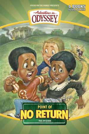 Point of No Return: Point of No Return/Freedoms Run/Dark Passage/The Strangers Message (Adventures in Odyssey Fiction Series 8