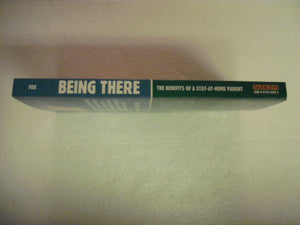 Being There: The Benefits of a StayAtHome Parent,Used