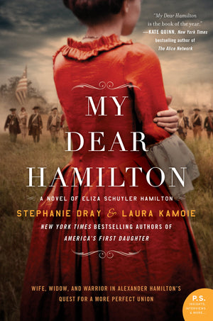 My Dear Hamilton: A Novel of Eliza Schuyler Hamilton,Used