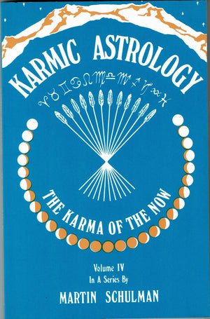 Karmic Astrology, Vol. Iv: The Karma Of The Now,Used