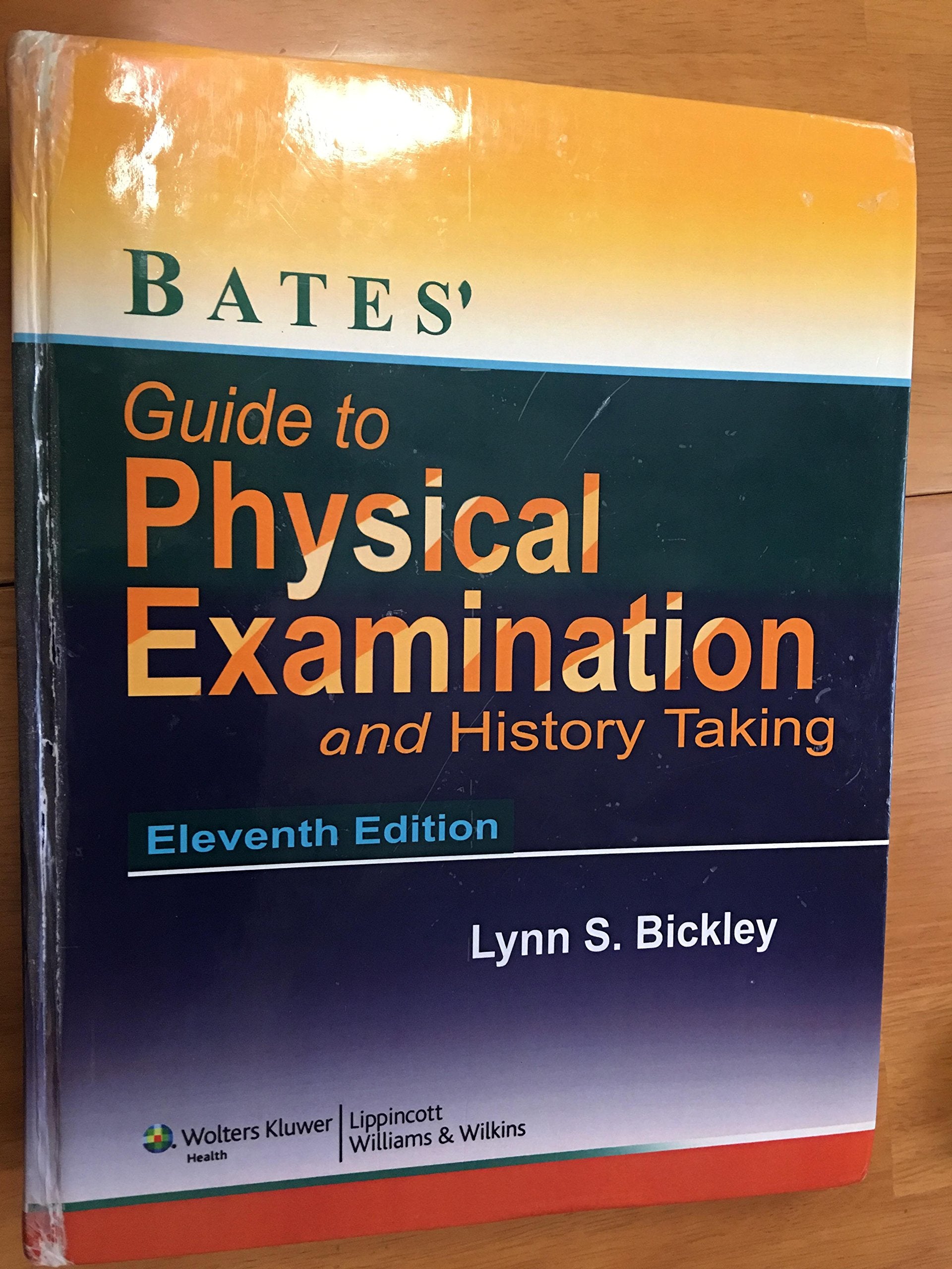 Bates' Guide To Physical Examination And Historytaking  Eleventh Edition
