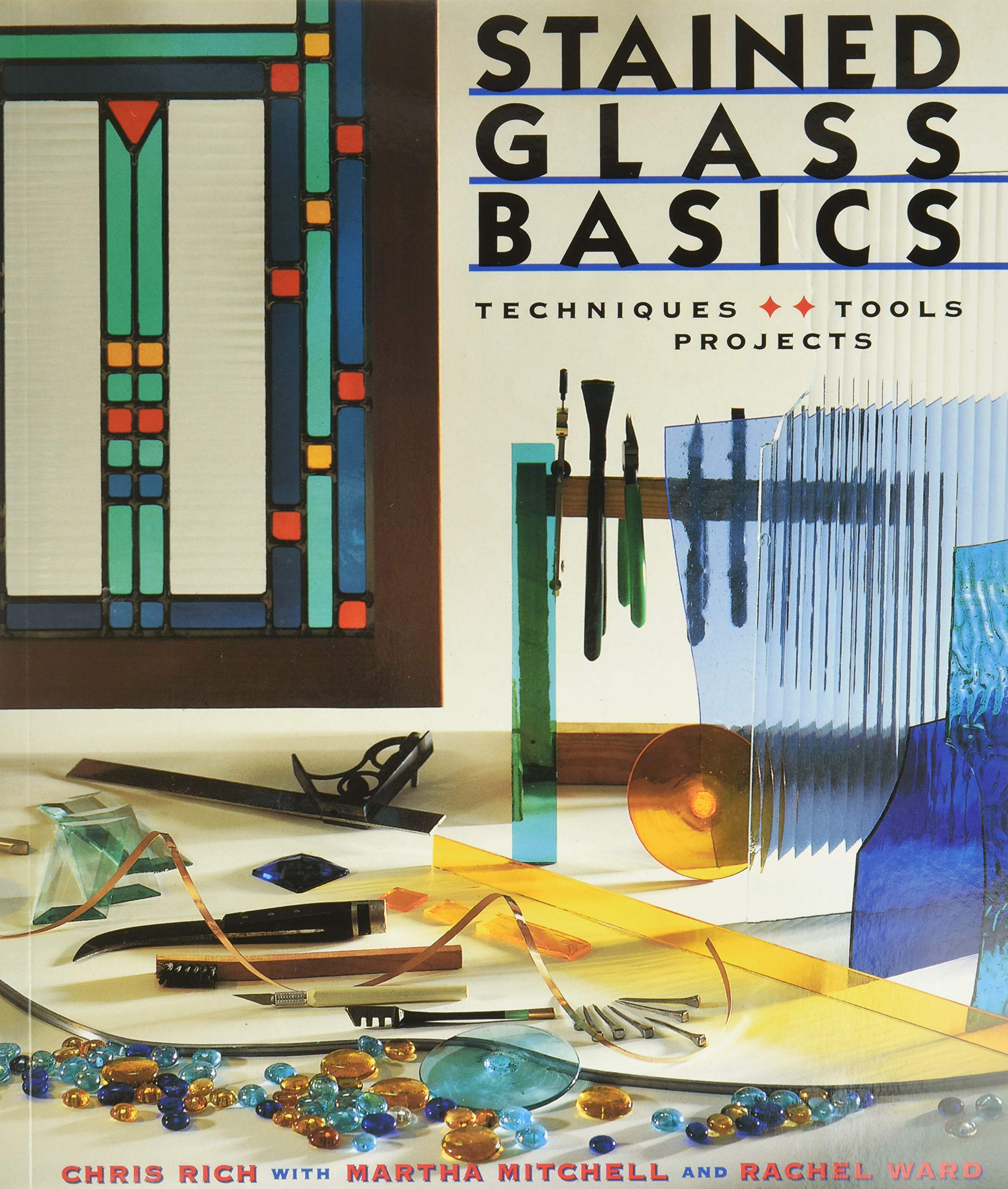 Stained Glass Basics: Techniques * Tools * Projects,New
