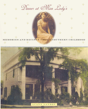 Dinner at Miss Lady's: Memories and Recipes from a Southern Childhood,Used