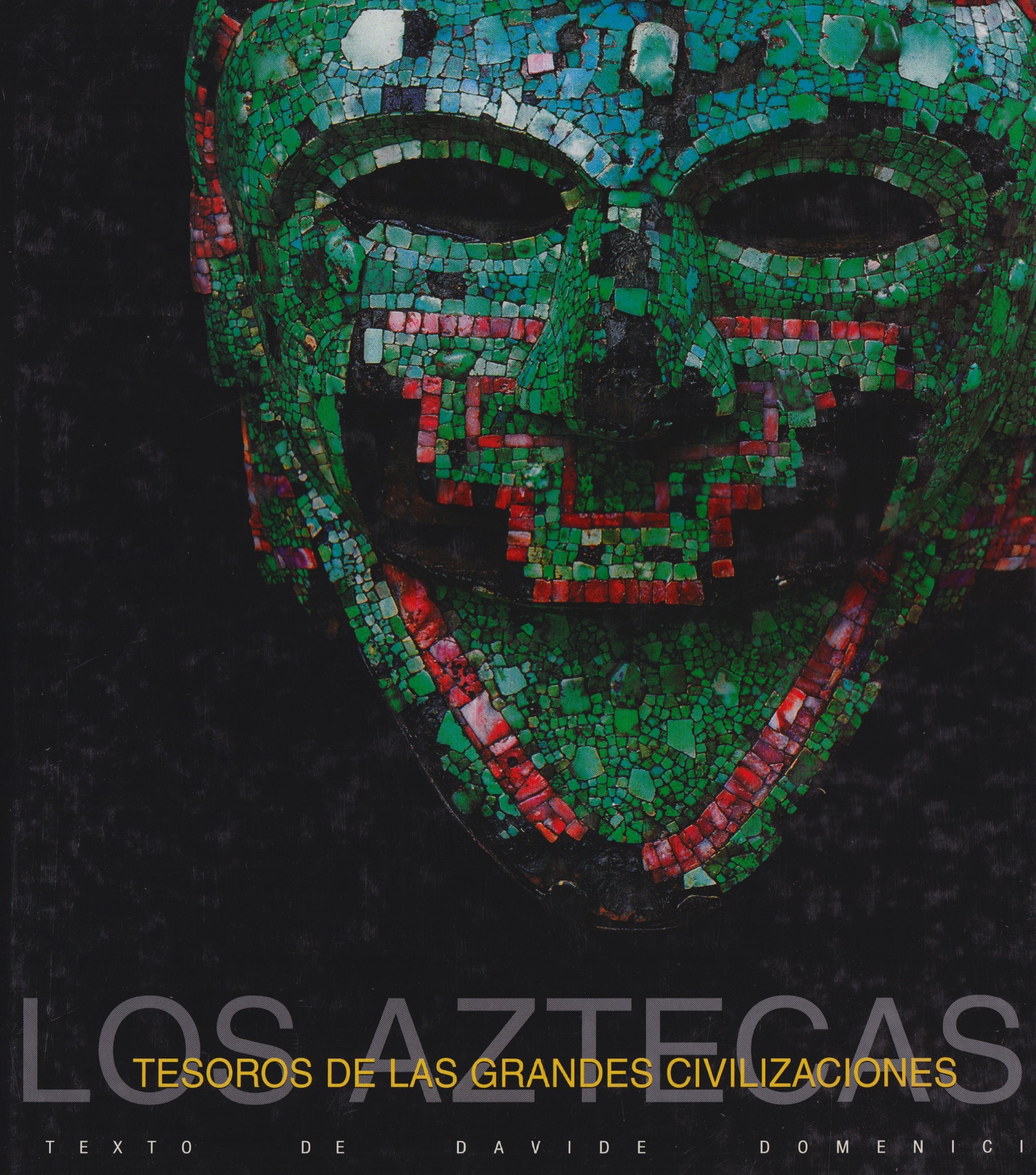 Tesoros de las grandes civilizaciones, los Aztecas / Treasures of the great civilizations, the Aztecs (Spanish Edition),Used