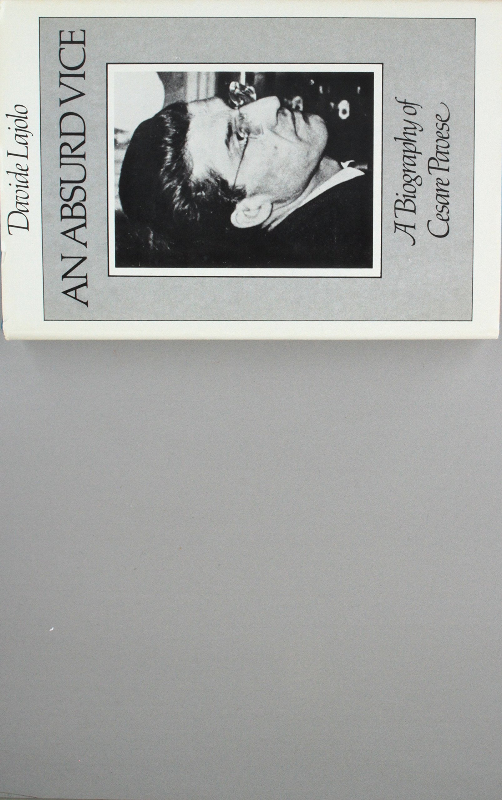 An Absurd Vice: A Biography of Cesare Pavese (English and Italian Edition),Used