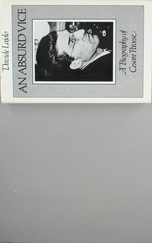 An Absurd Vice: A Biography of Cesare Pavese (English and Italian Edition),Used
