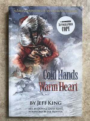 Cold Hands, Warm Heart: Alaskan Adventures of an Iditarod Champion,Used