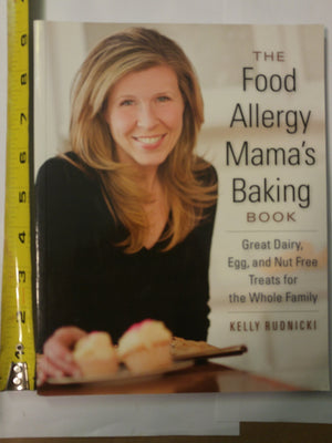 The Food Allergy Mama'S Baking Book: Great Dairy, Egg, And Nutfree Treats For The Whole Family
