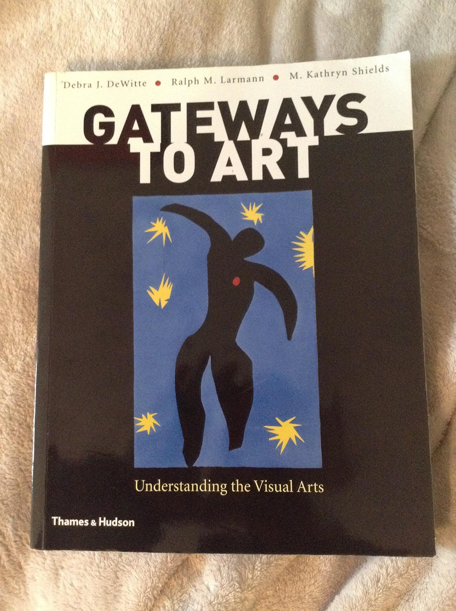 Gateways to Art: Understanding the Visual Arts,Used