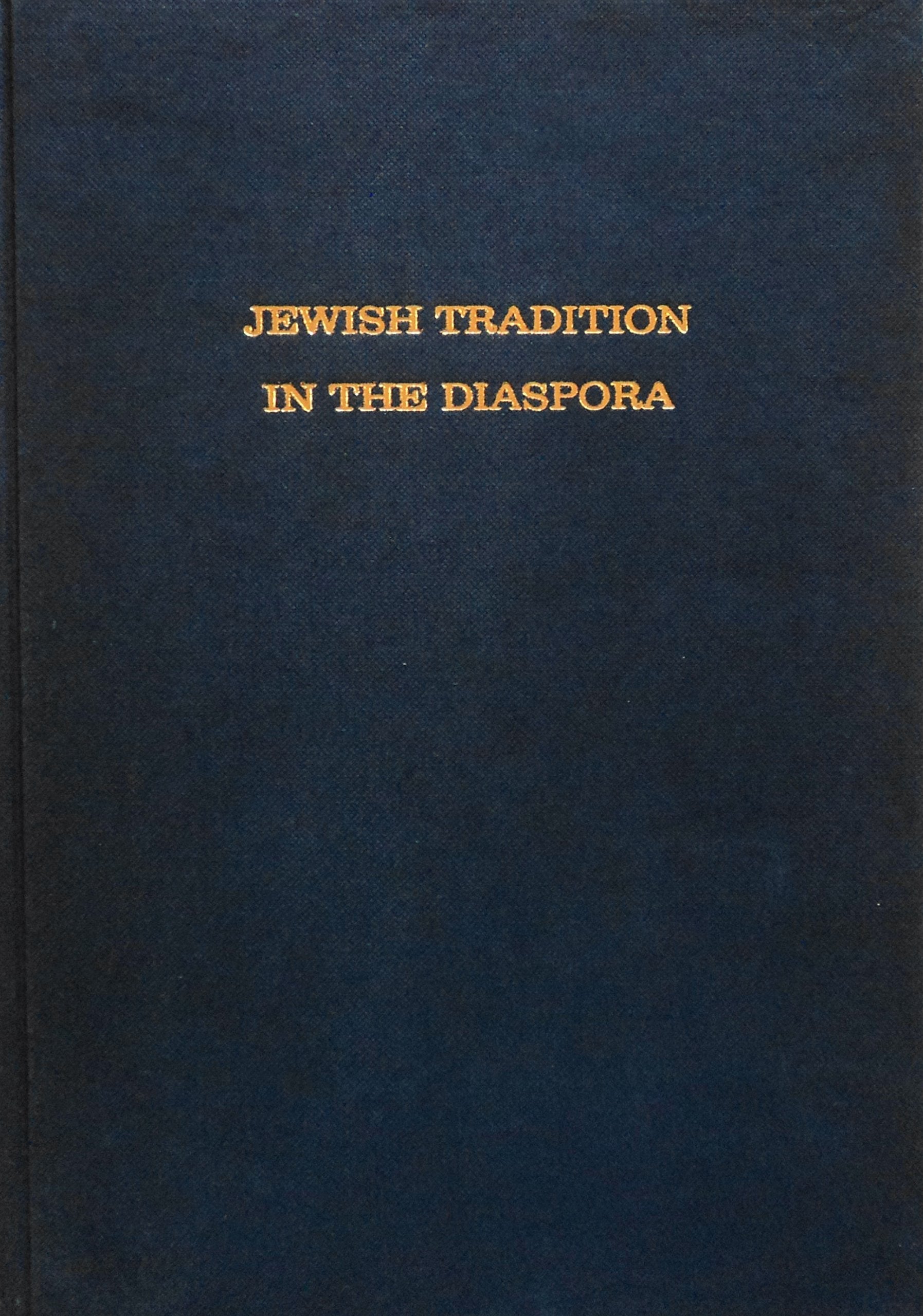 Jewish Tradition In The Diaspora: Studies In Memory Of Professor Walter H. Fischel,Used