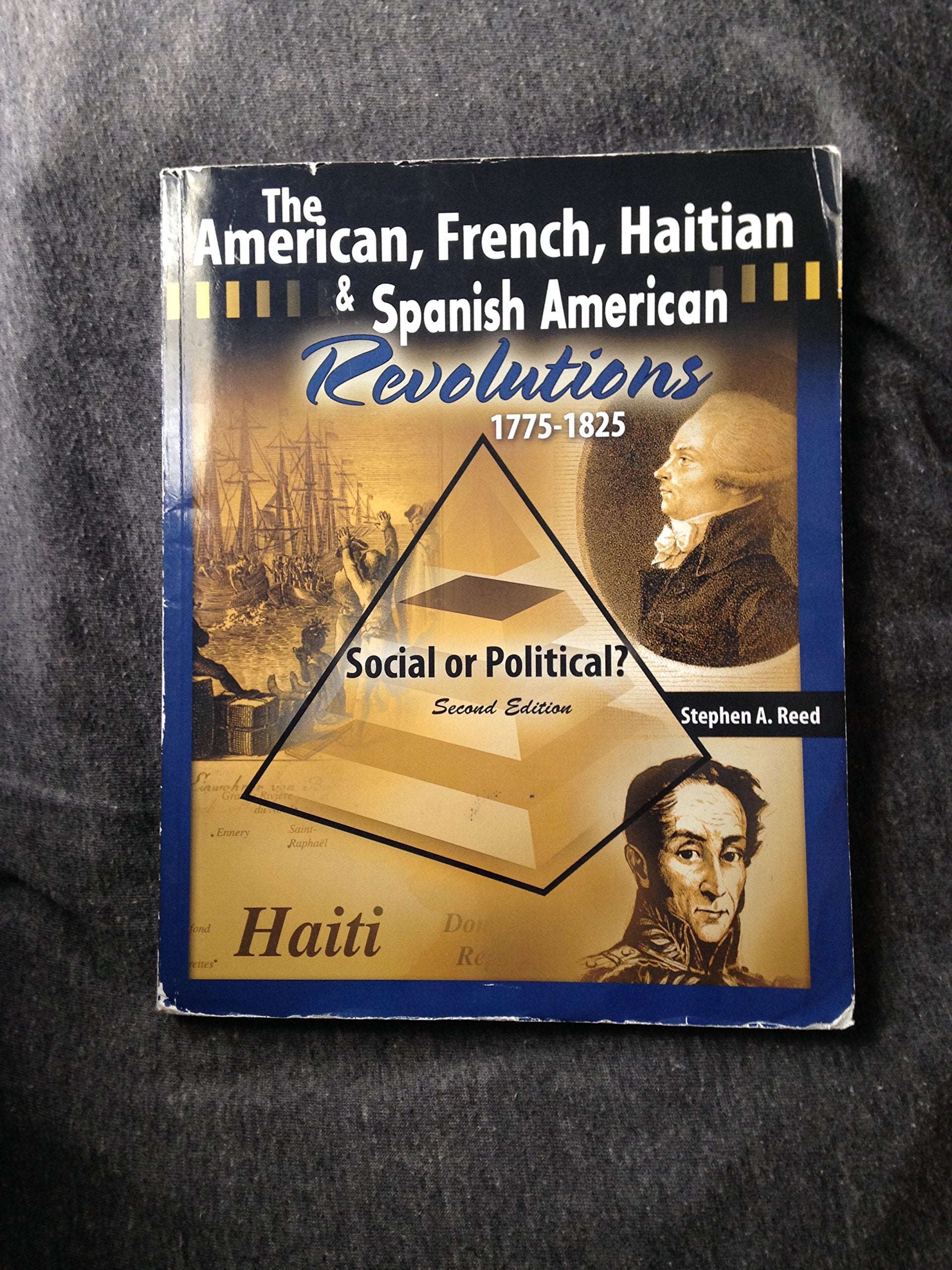 The American, French, Haitian and Spanish American Revolutions 17751825 Social or Political?,Used