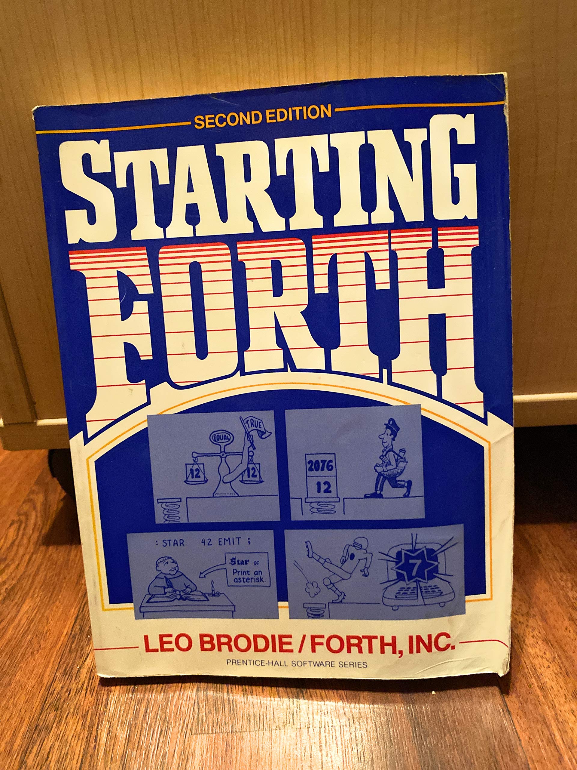 Starting Forth: An Introduction To The Forth Language And Operating System For Beginners And Professionals
