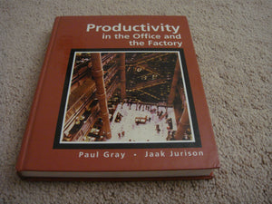 Productivity in the Office and the Factory (Decision Making and Operations Management),Used