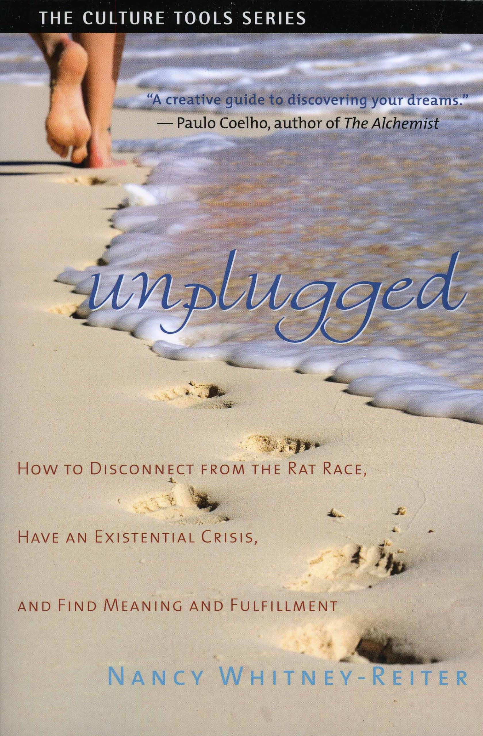 Unplugged: How to Disconnect from the Rat Race, Have an Existential Crisis, and Find Meaning and Fulfillment (Culture Tools),Used