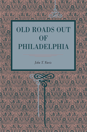 Old Roads Out Of Philadelphia (Metalmark Books)