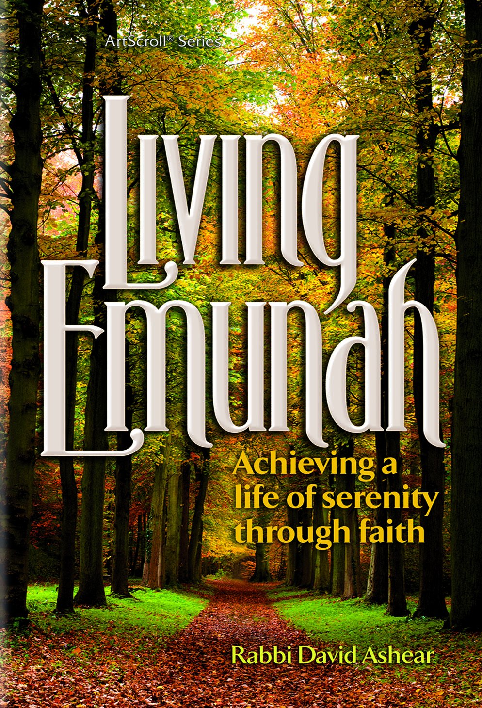 Living Emunah  Achieving A Life Of Serenity Through Faith