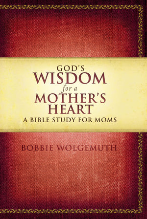 God's Wisdom for a Mother's Heart: A Bible Study for Moms,Used