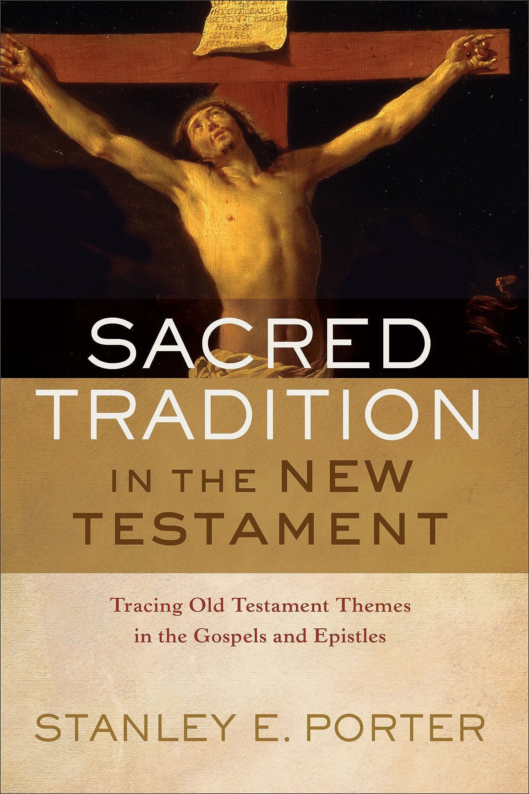 Sacred Tradition in the New Testament: Tracing Old Testament Themes in the Gospels and Epistles,Used