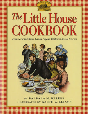 The Little House Cookbook: Frontier Foods From Laura Ingalls Wilder'S Classic Stories,New