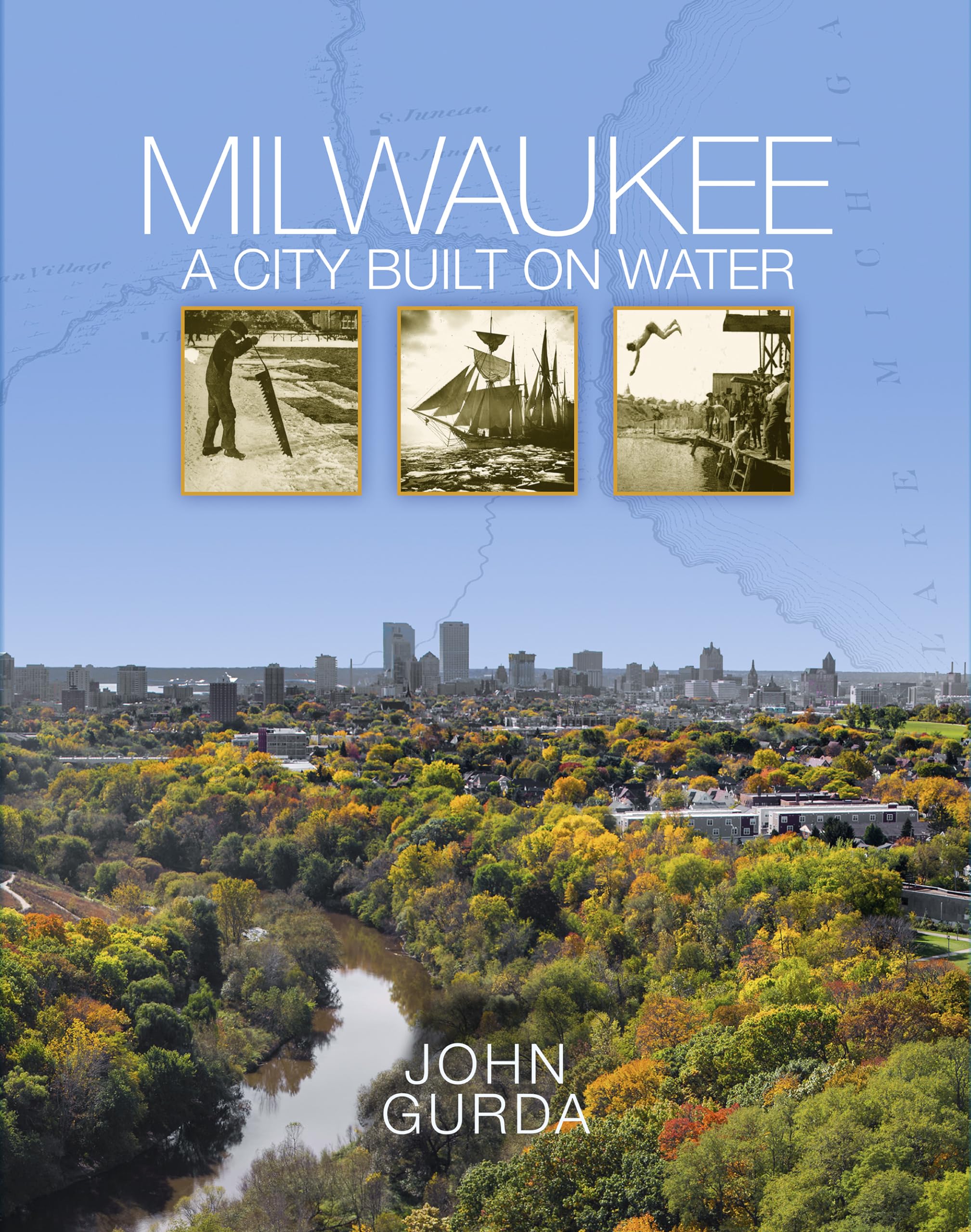 Milwaukee: A City Built On Water
