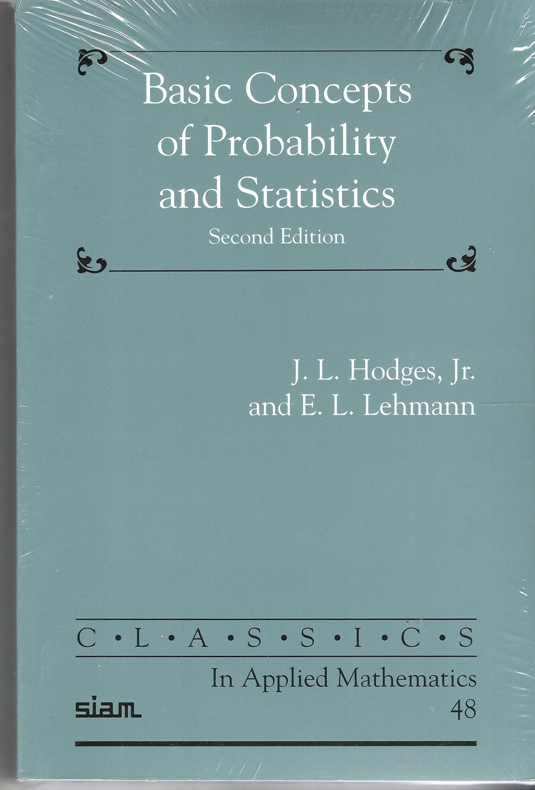 Basic Concepts of Probability and Statistics (Classics in Applied Mathematics, Series Number 48),Used