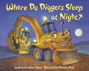Where Do Diggers Sleep At Night? (Where Do...Series),Used
