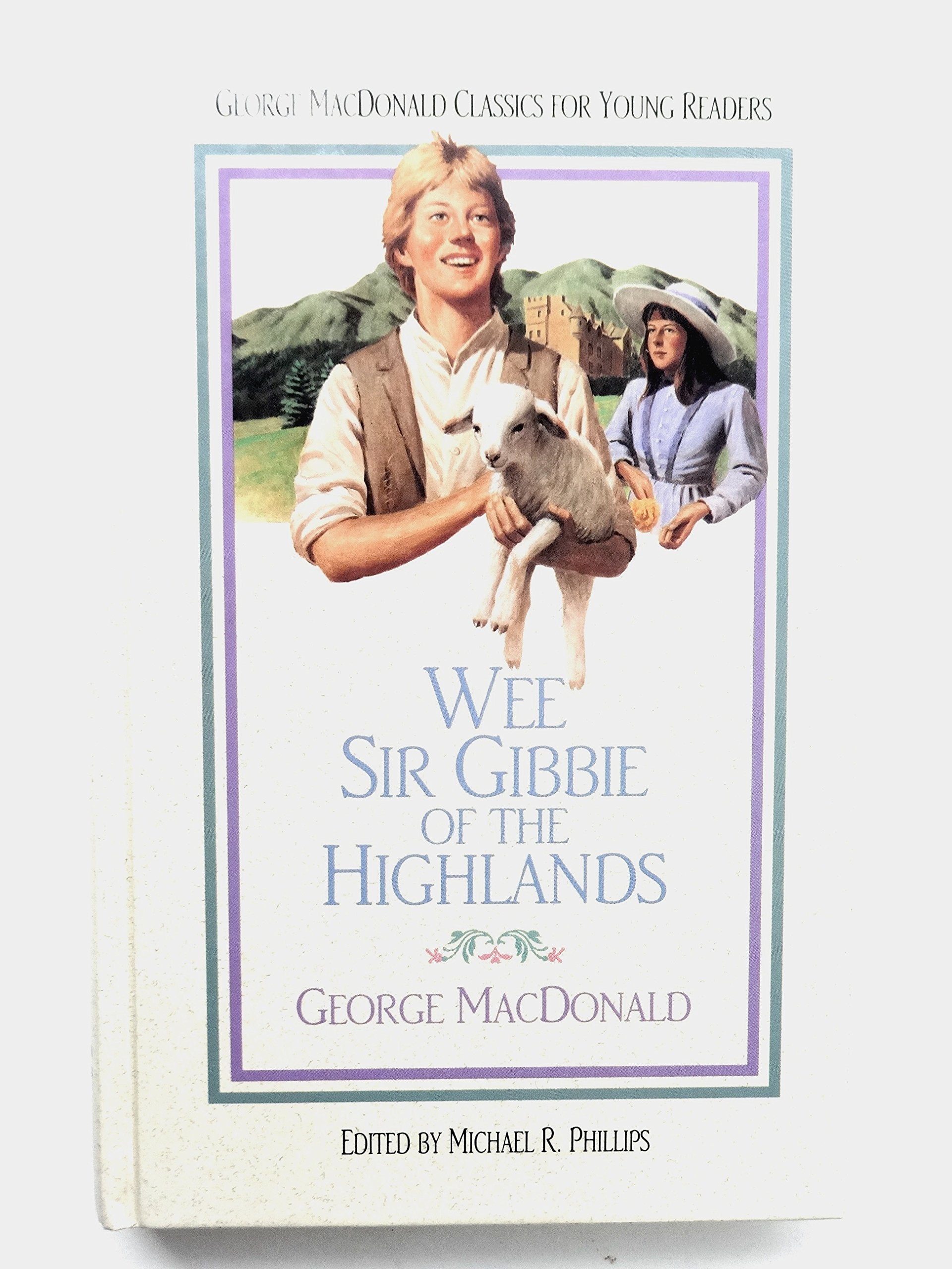 Wee Sir Gibbie Of The Highlands (George Macdonald Classics For Young Readers)