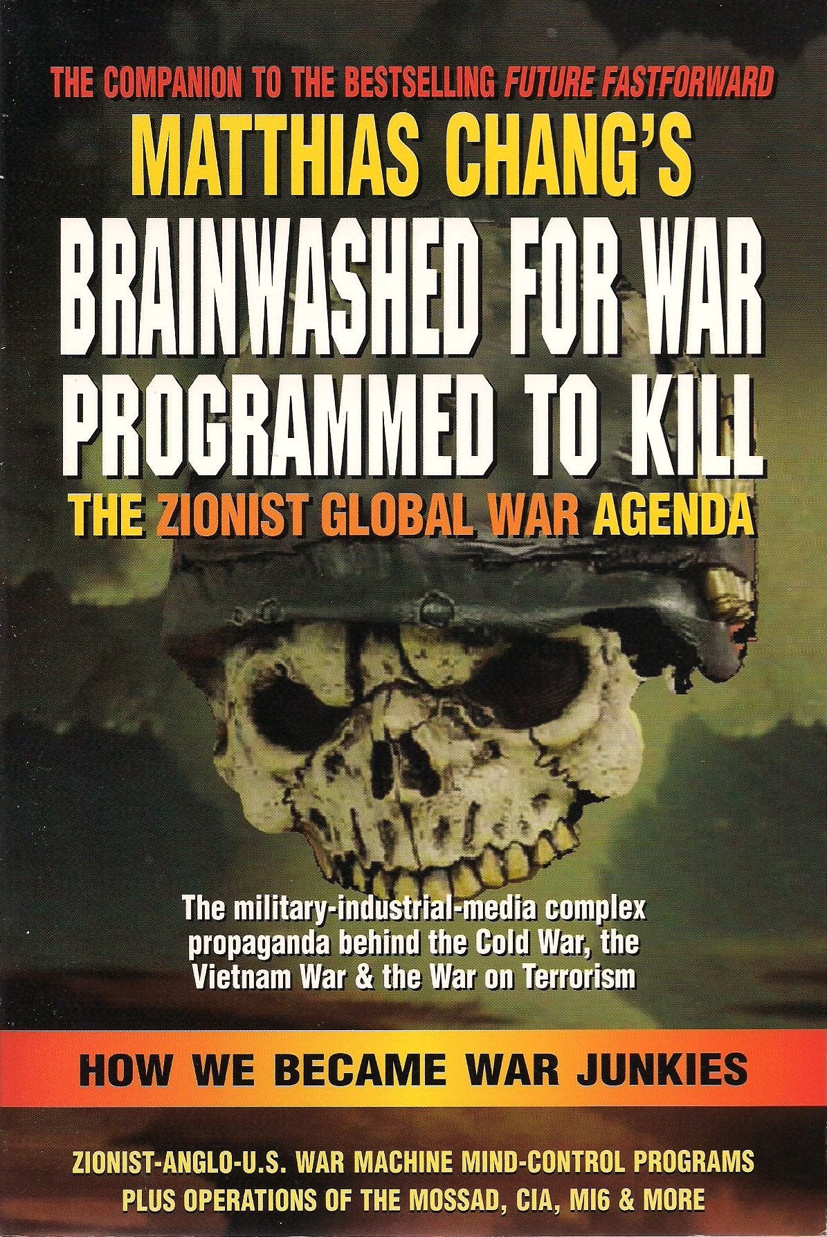 Brainwashed For War  Programmed To Kill: The Militaryindustrialmedia Complex Propaganda Behind The Cold War, Vietnam War & Wa