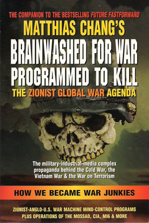Brainwashed For War  Programmed To Kill: The Militaryindustrialmedia Complex Propaganda Behind The Cold War, Vietnam War & Wa