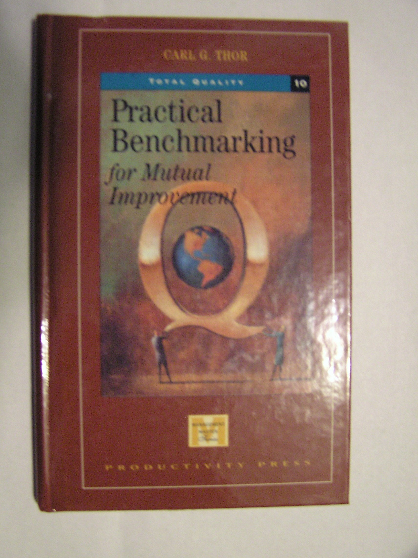 Practical Benchmarking for Mutual Improvement (Management Master Series),Used