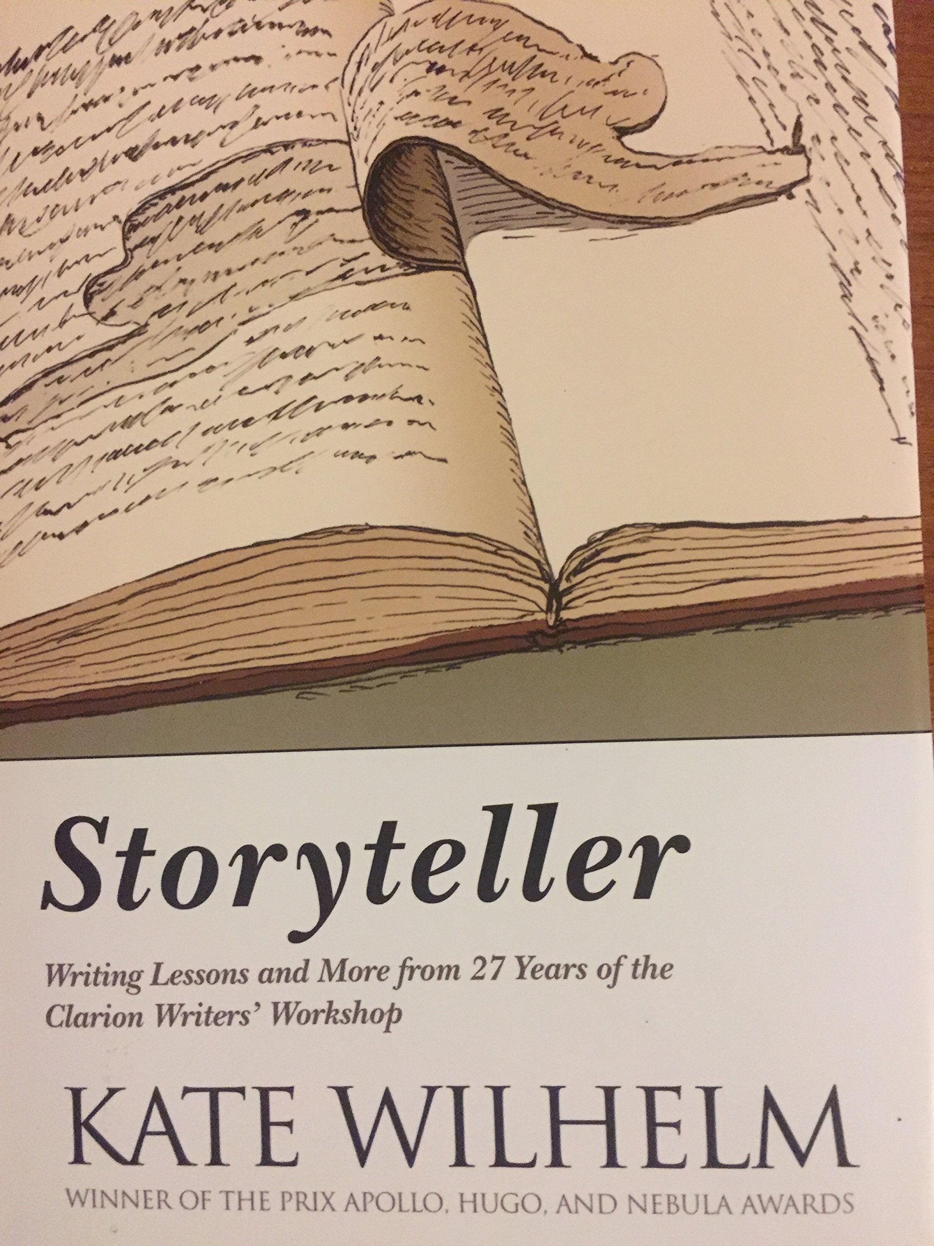 Storyteller. Writing Lessons and More from 27 Years of the Clarion Writers Workshop,Used