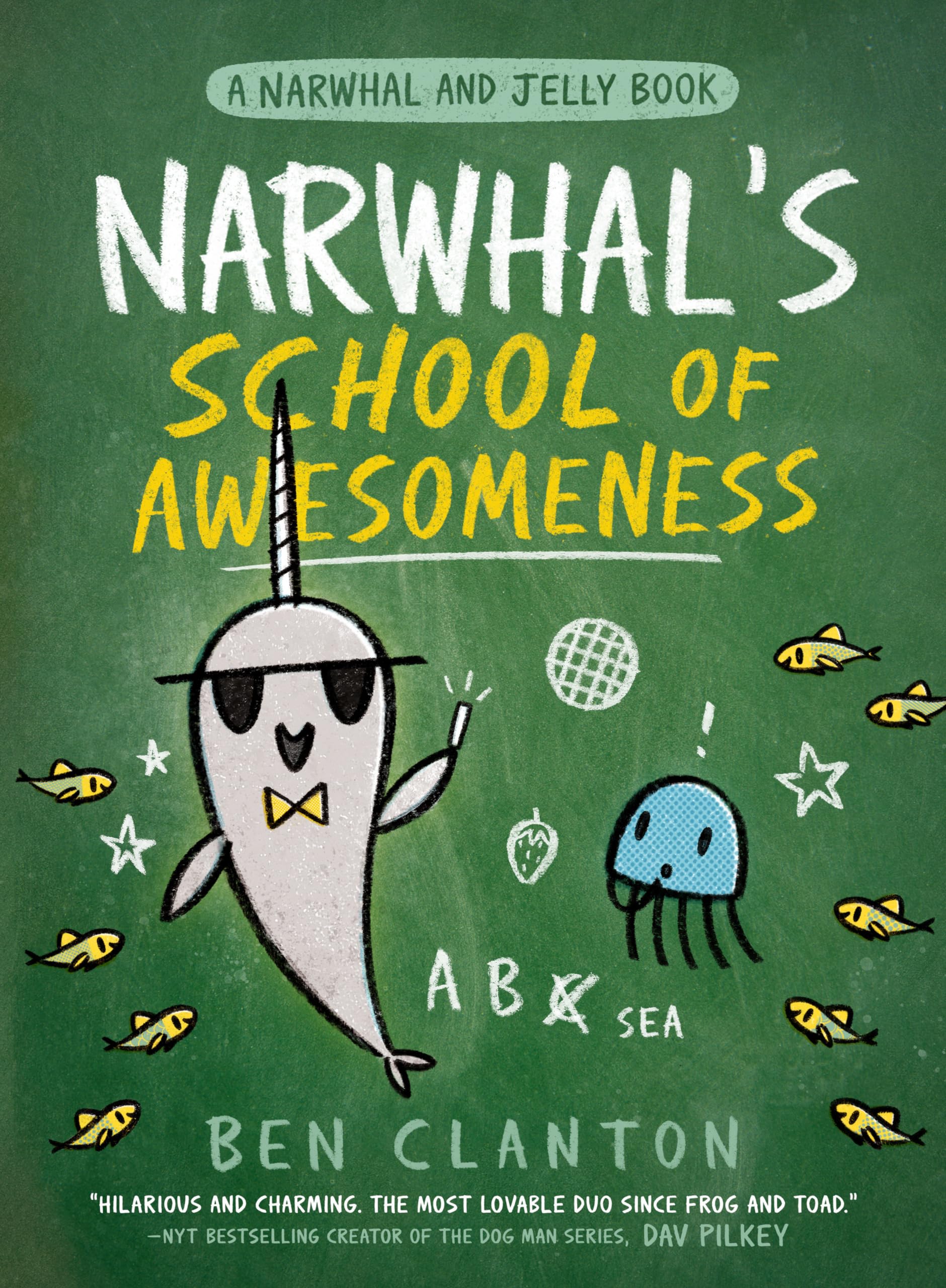 Narwhal'S School Of Awesomeness (A Narwhal And Jelly Book #6),New