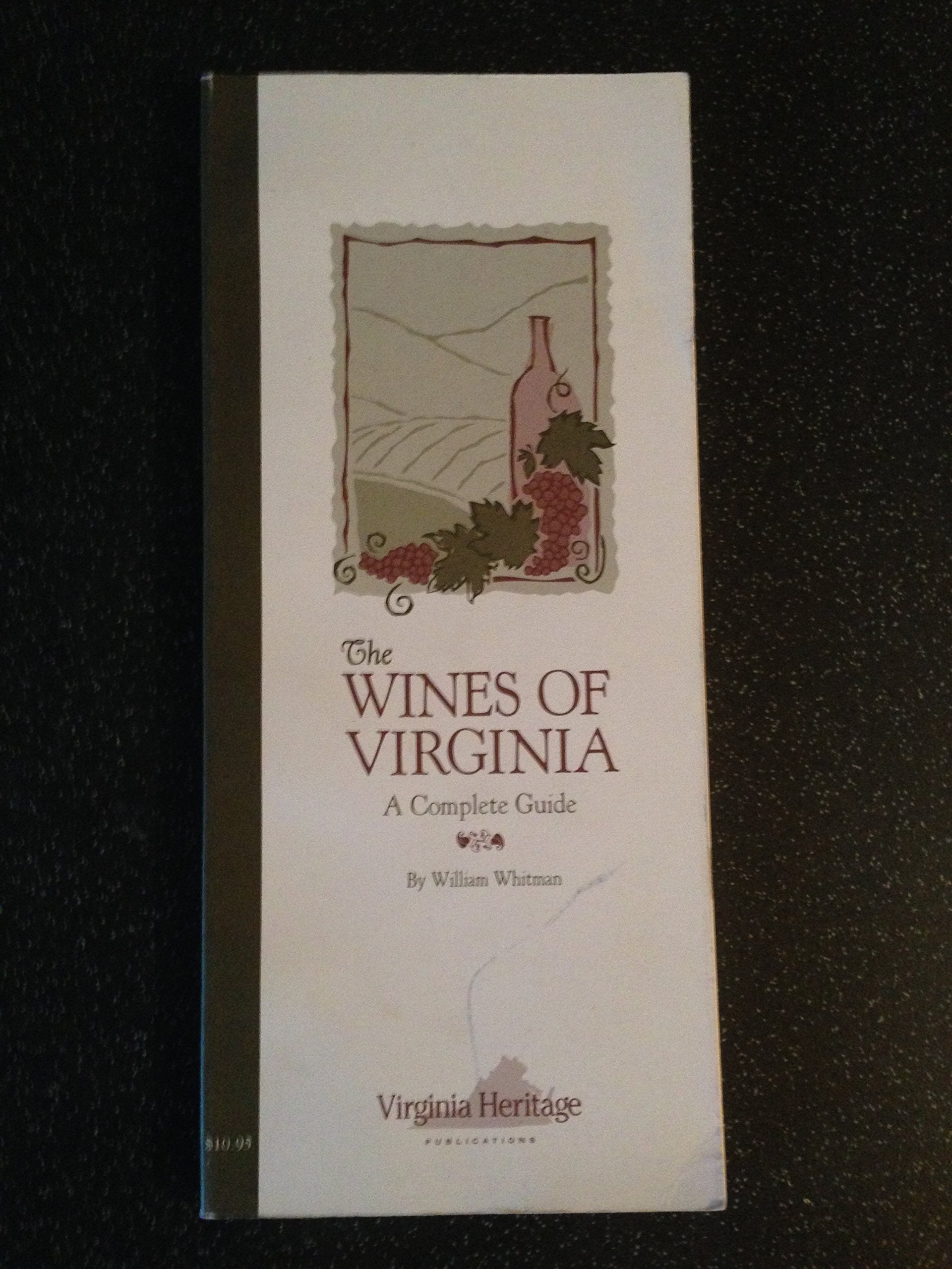The Wines of Virginia: A Complete Guide (Virginia Heritage),Used