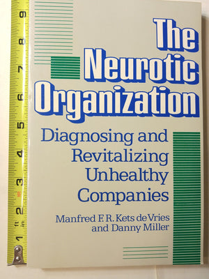 The Neurotic Organization,New