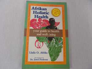 African Holistic Health: Complete Herb Remedy Guide, Disease Treatment, Nutrition, Diet, Wholistic Perspectives, African Herb Hi