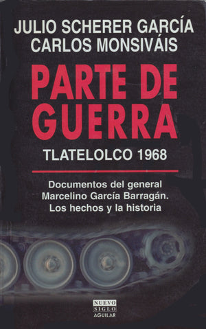 Parte de Guerra, Tlatelolco 1968: Documentos del General Marcelino Garcia Barragan: Los Hechos y la Historia (Spanish Edition),Used