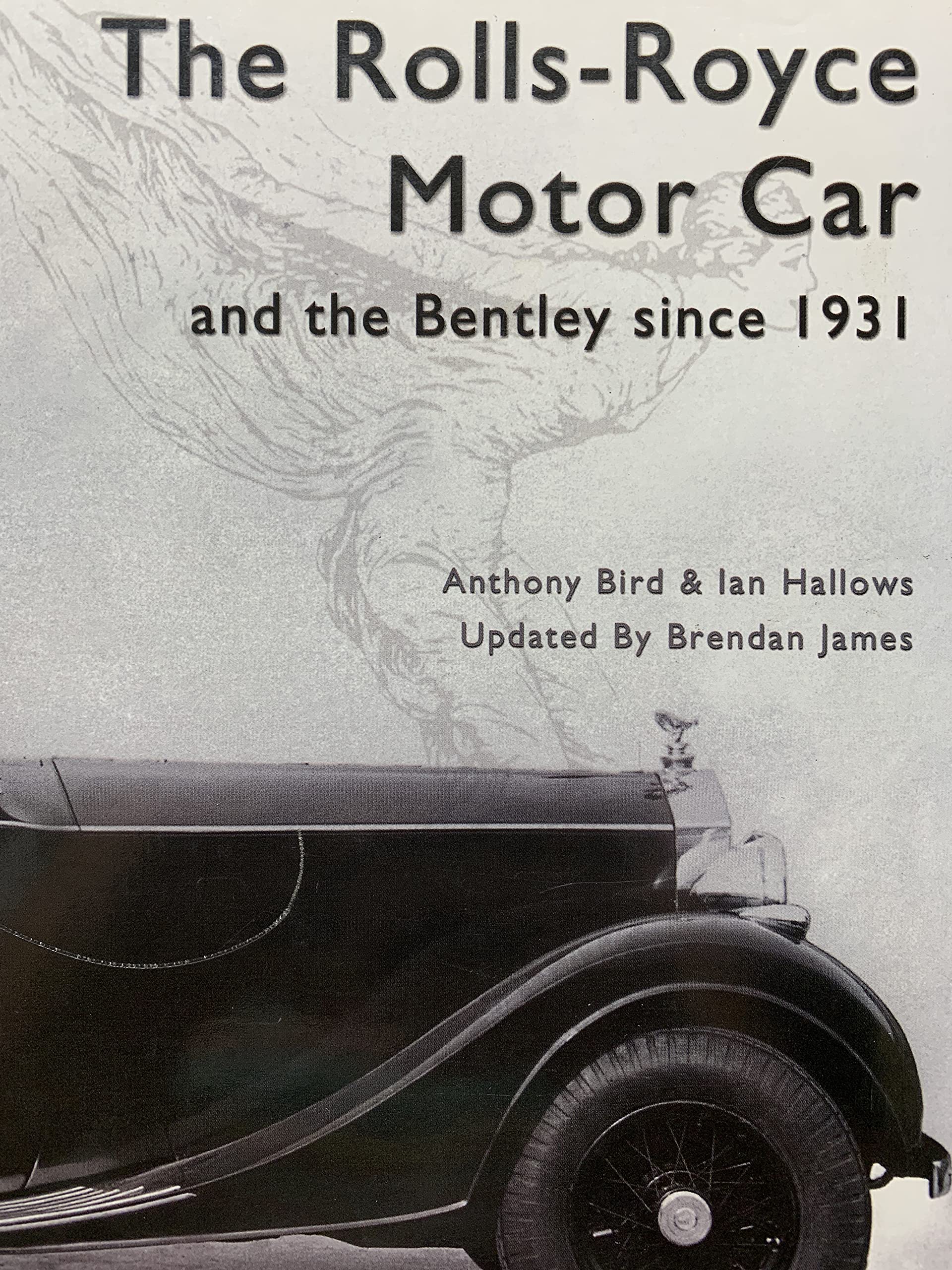 The Rolls Royce Motor Car: and the Bentley Since 1931,Used