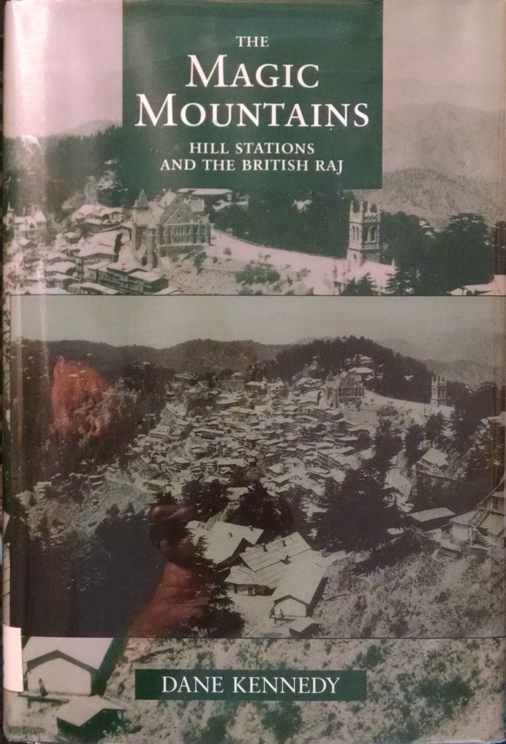 The Magic Mountains: Hill Stations and the British Raj,Used