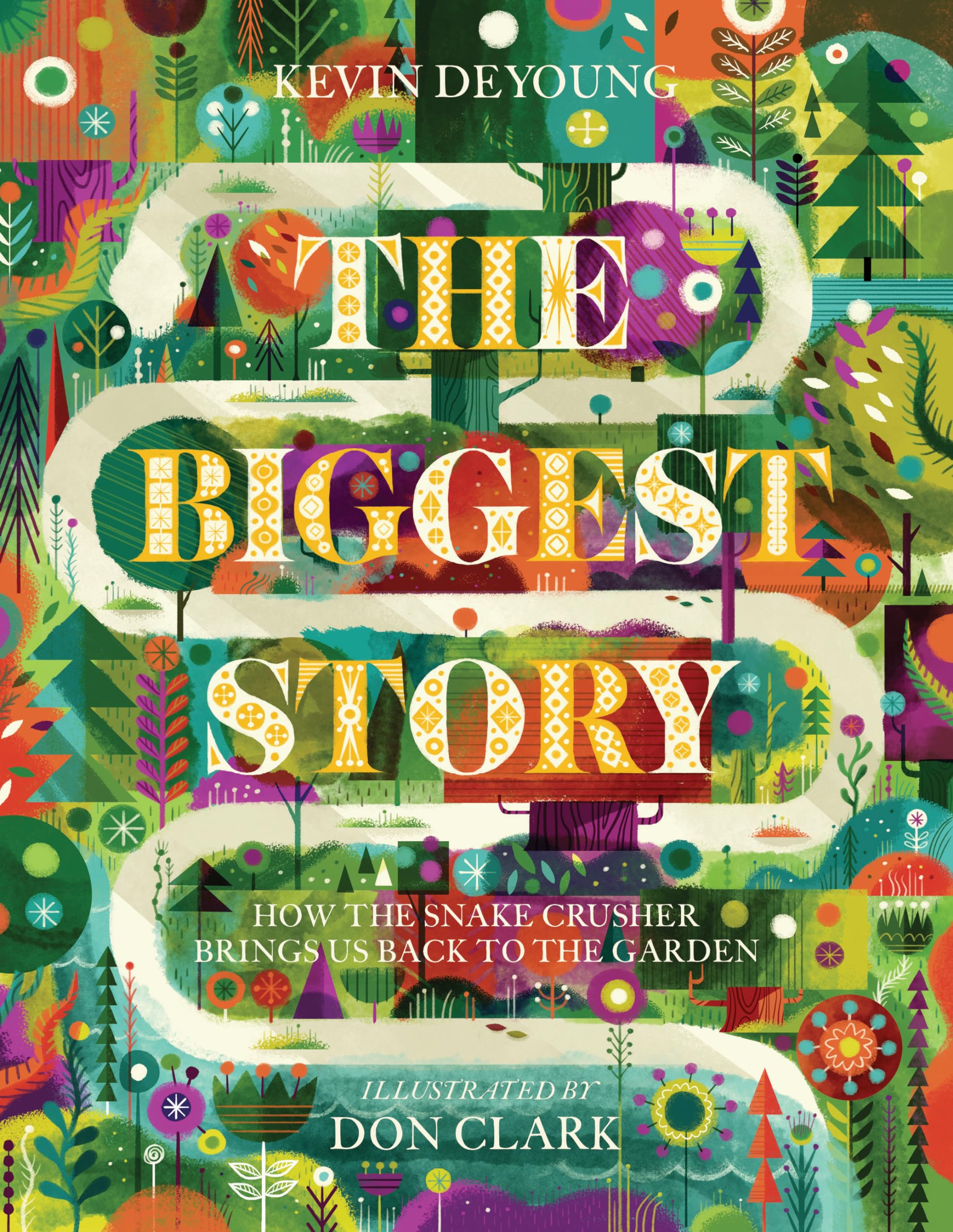 The Biggest Story: How the Snake Crusher Brings Us Back to the Garden,New