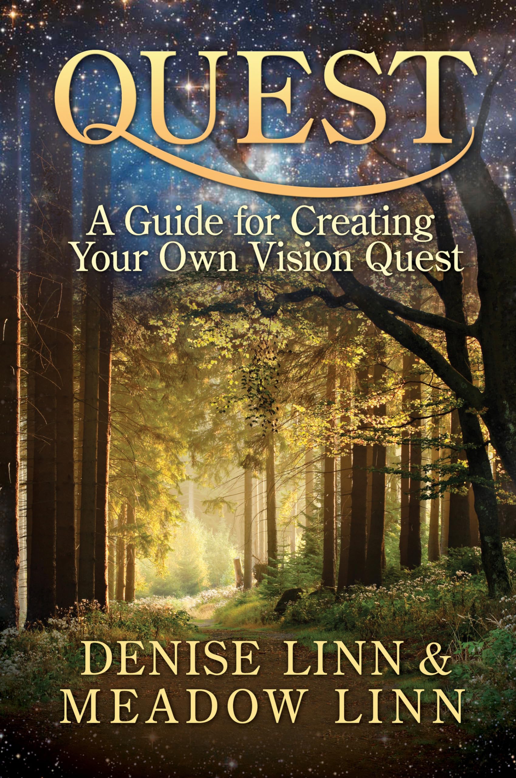 Quest: A Guide For Creating Your Own Vision Quest