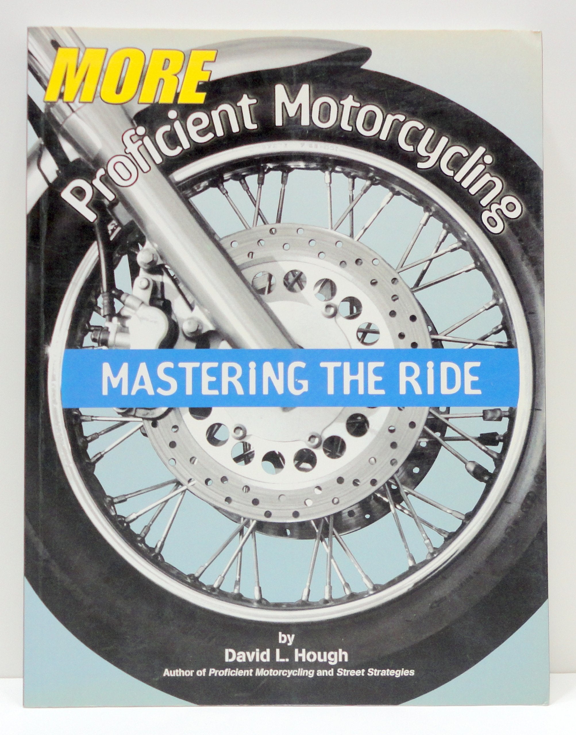 More Proficient Motorcycling: Mastering the Ride,Used