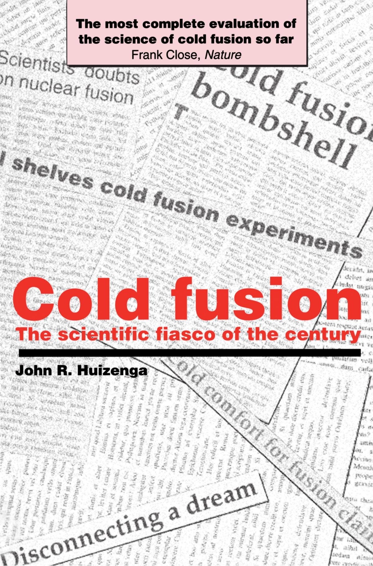 Cold Fusion: The Scientific Fiasco Of The Century-new,New