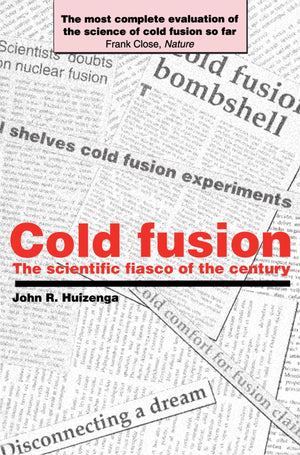 Cold Fusion: The Scientific Fiasco Of The Century-new,New