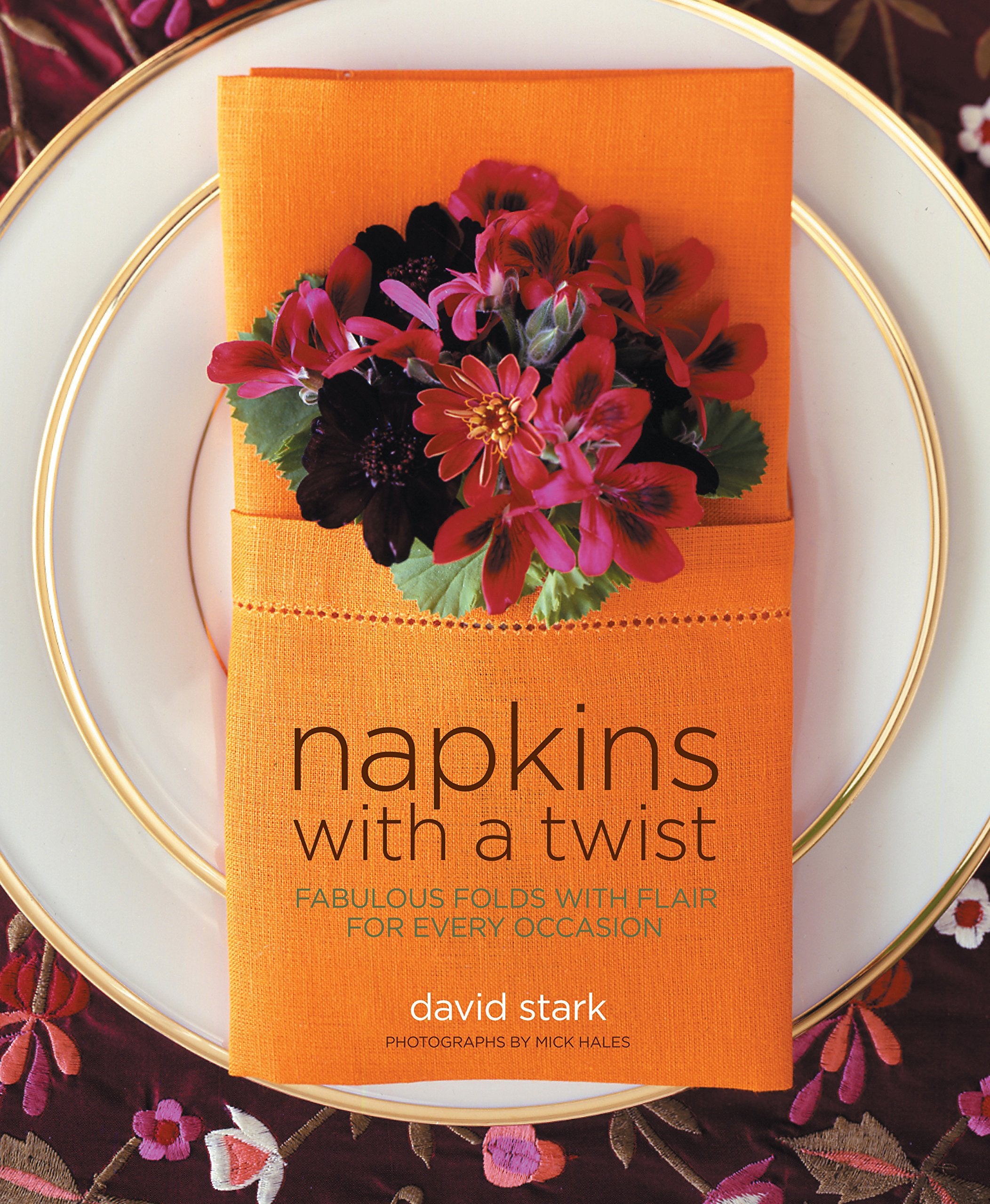 Napkins with a Twist: Fabulous Folds with Flair for Every Occasion,Used