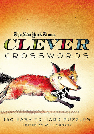 The New York Times Clever Crosswords: 150 Easy to Hard Puzzles,Used