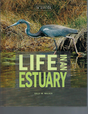 Life In An Estuary: The Chesapeake Bay (Ecoystems In Action),New