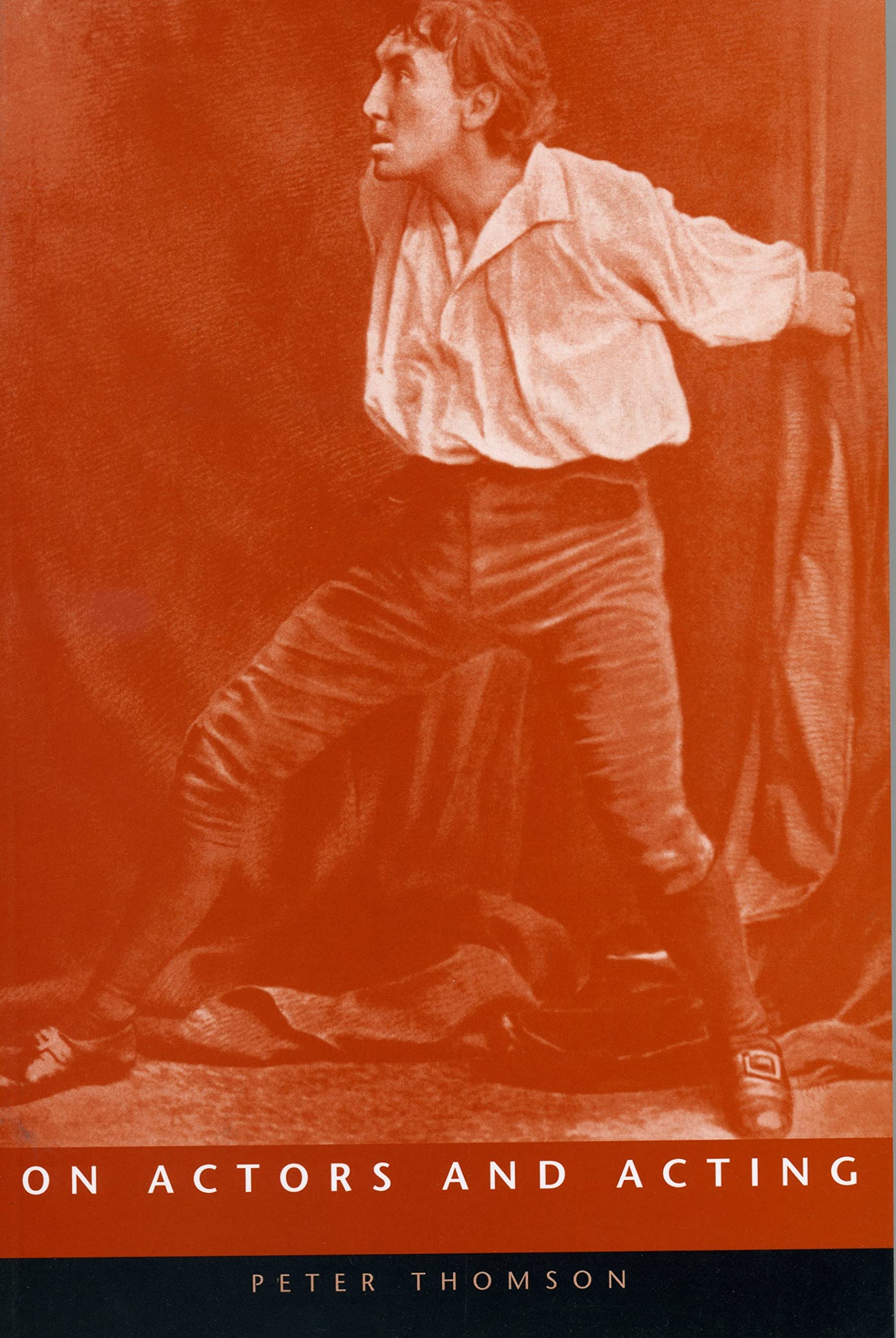 On Actors and Acting (Exeter Performance Studies),Used